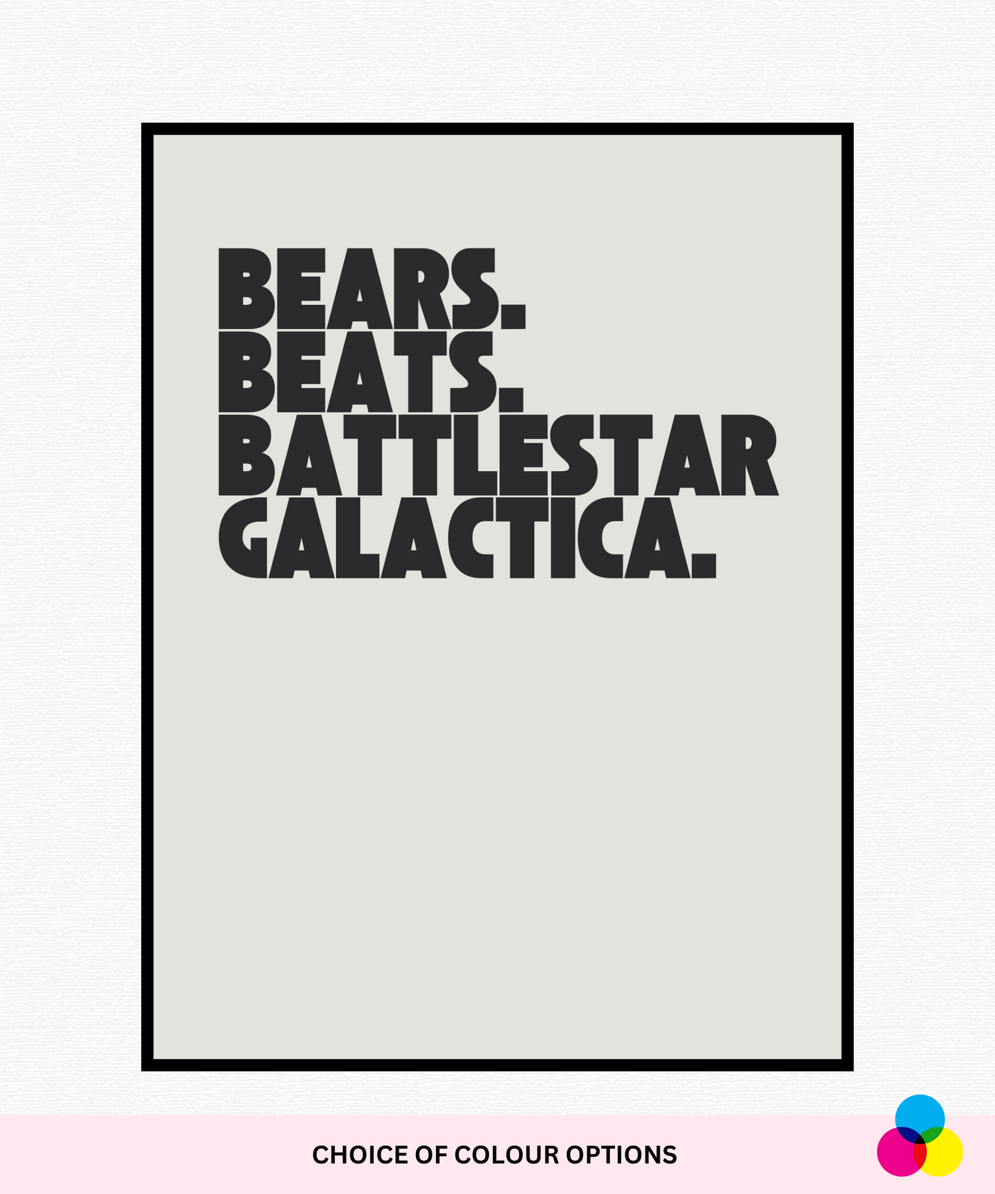 Bear. Beats. Battlestar Galactica. Poster