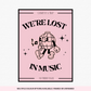 Lost In Music Disco Print | Poster Art | Framed | Typography | Lyrics
