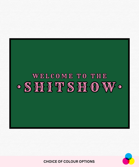 Welcome to the Shitshow Poster