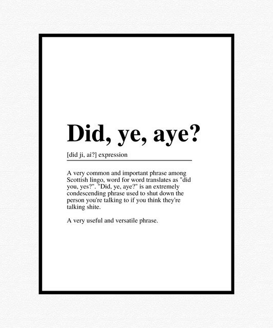 Did ye, aye? Scottish Definition Poster